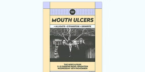 Hidden Herd Presents: Mouth Ulcers + alligatr + O\u2019Phantom + Grimrite