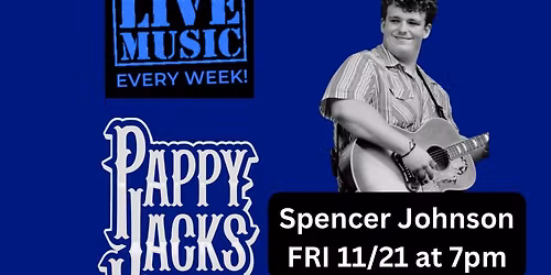 Live Music featuring Spencer Johnson at Pappy Jacks in Decatur, TX!