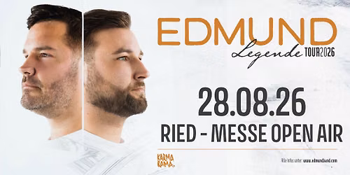 Edmund: Ried - Messe Open Air