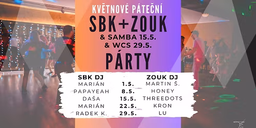 pravideln\u00e1 p\u00e1te\u010dn\u00ed SBK & ZOUK (&WCS) p\u00e1rty ve Stol\u00e1rn\u011b!