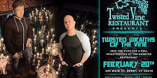 The Twisted Vine Restaurant Presents The Wraith Chasers - February 20, 2026