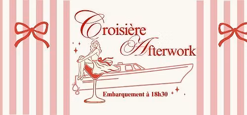 \ud83d\udea2CROISI\u00c8RES AFTERWORK \ud83c\udf78chez les Badasses