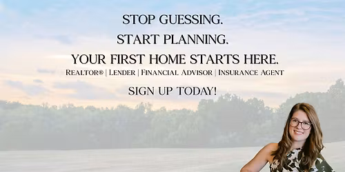Your First Time Home Buyer Class with Q&A