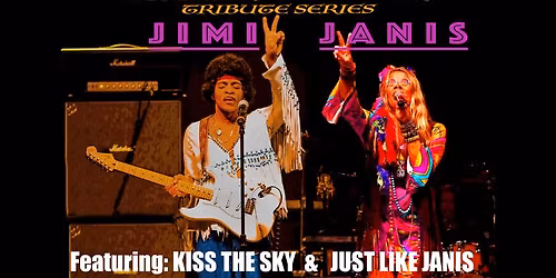 Legends of Woodstock Tribute Series featuring Kiss The Sky and Just Like Janis