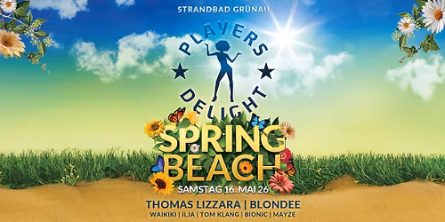 PLAYERS DELIGHT - Spring Beach - 16.05.26 - Thomas Lizzara, Blondee uvm.