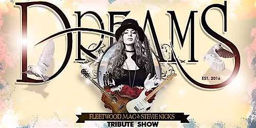 DREAMS - Fleetwood Mac Stevie Nicks Tribute Show