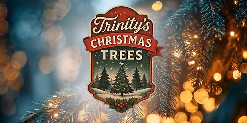 Trinity's Christmas Trees Grand Opening & Ribbon Cutting