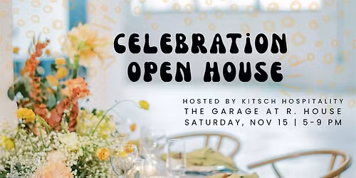 Celebration Open House by Kitsch Hospitality