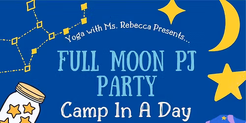 Full Moon PJ Party Camp-in-a-Day
