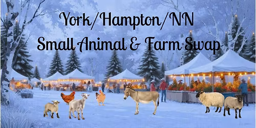 York/Hampton/NN  Small Animal & Farm Swap