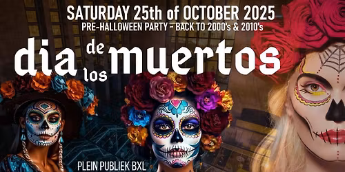 \u2729Dia de los muertos | pre-halloween party \u2022 Plein Publiek | 25.10 \u2729