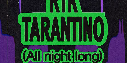 The Loft: RTK Tarantino (All Night Long)