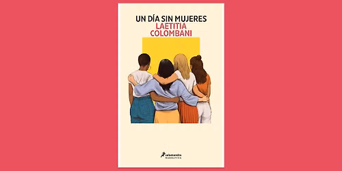 LETRAS ITINERANTES | "Un d\u00eda sin mujeres" con La\u00ebtitia Colombani