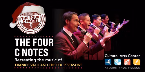 The Four C Notes: Recreating the Music of Frankie Valli & The Four Seasons