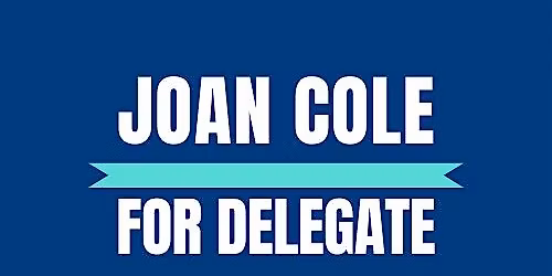 Joan Cole for District 31 Delegate