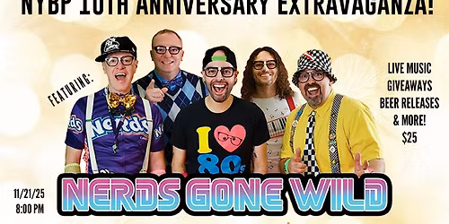 NYBP 10th Anniversary Bash ft. Nerds Gone Wild!