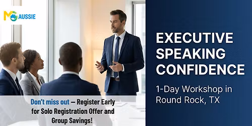 Executive Speaking Confidence \u2013 1 Day Workshop in  Round Rock, TX