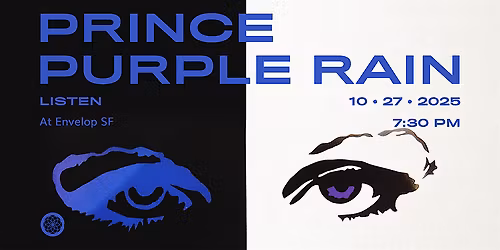 Prince - Purple Rain : LISTEN | Envelop SF (7:30pm)
