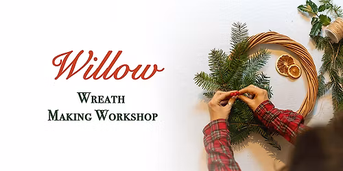 Willow Wreath Making