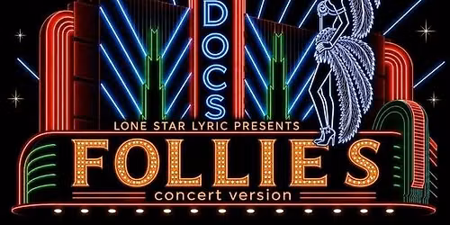 Lone Star Lyric\u2019s 20th Anniversary Gala Event: FOLLIES (Concert Version)
