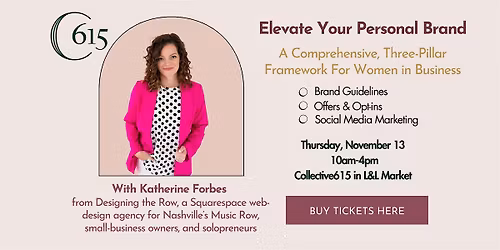 Elevate Your Personal Brand: A Three-Pillar Framework for Women in Business