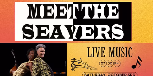 Live Music: Meet the Seavers - They Don't Fit In