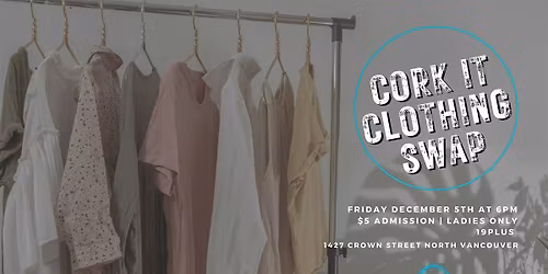 Cork It Clothing Swap December 5th