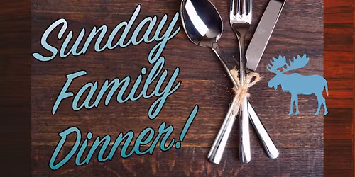 Sunday Family Dinner!