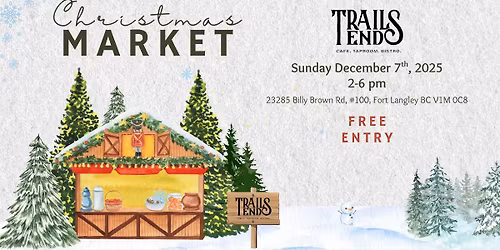 \ud83c\udf84\u2728 Trails End Christmas Market! \u2728\ud83c\udf84