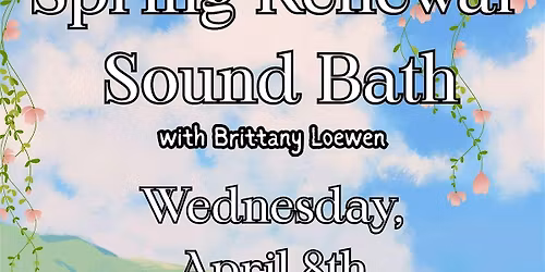 Spring Renewal Sound Bath