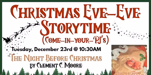 Christmas Eve Eve Tuesday Storytime! (The Night Before Christmas)