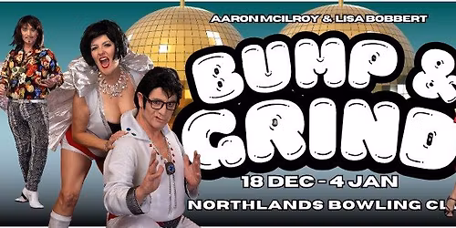 BUMP & GRIND -  Aaron McIlroy and Lisa Bobbert