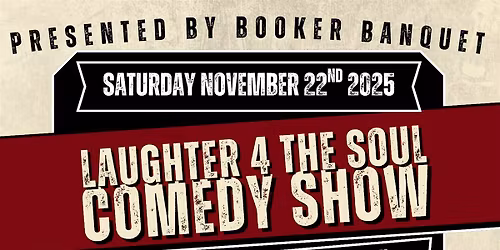 Laughter 4 the Soul Comedy Show