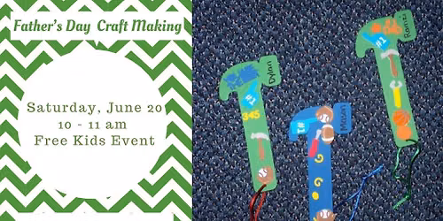Father\u2019s Day Craft Event for Kids