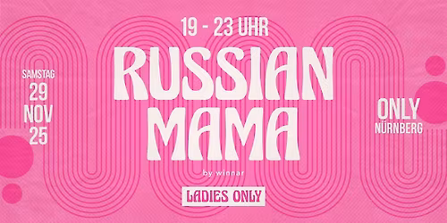 RUSSIAN MAMA - N\u00fcrnberg #1