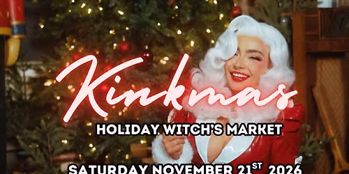 Kinkmas Holiday Witch\u2019s Market \u2022 Hex Haus 