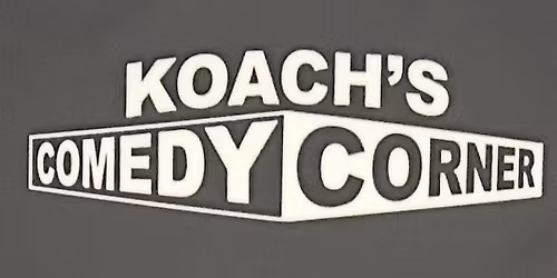 Koach\u2019s Comedy Corner