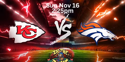 Broncos vs Chiefs \ud83c\udfc8 Plus NFL Sunday Ticket! Watch all the games at In the Zone! \ud83c\udfc8