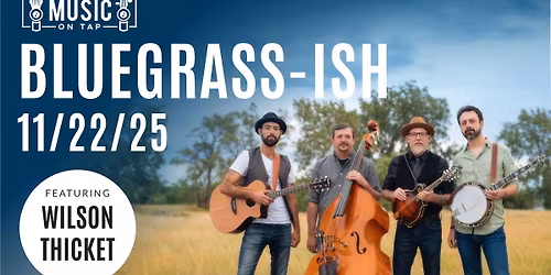 Bluegrass-ish with Wilson Thicket Presented by Jackson Symphony Orchestra's Music on Tap