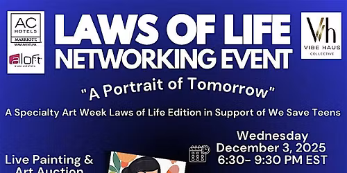 ' A Portrait of Tomorrow" A Specialty Art Week Laws of Life Event