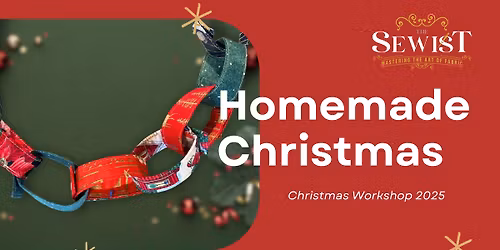The Sewist Homemade Christmas Workshops