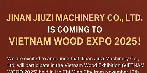 Vietnam Wood Expo 2025 in Ho Chi Minh City! 
