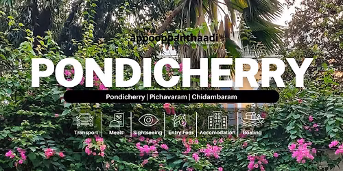 Pondicherry and Pichavaram