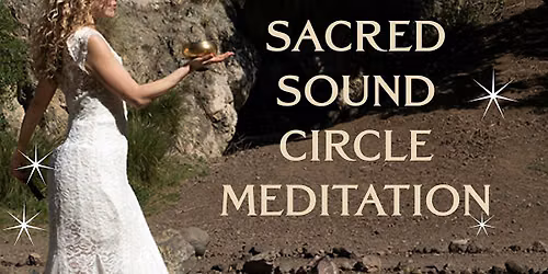 Sacred Sound Circle Meditation at The Bronson Caves