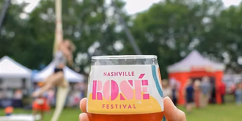 Nashville Ros\u00e9 Festival presented by Zander Insurance