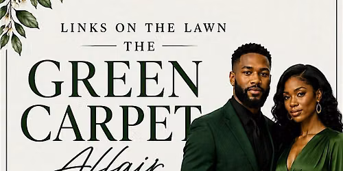 Links On the Lawn: THE GREEN CARPET AFFAIR