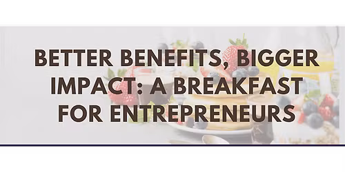 Better Benefits, Bigger Impact