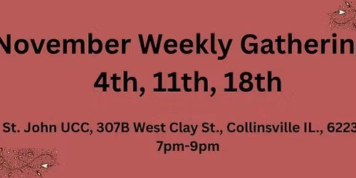 Weekly Gathering 11-11-25