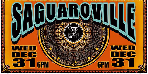 Saguaroville - Live and Free at T&B Downtown 