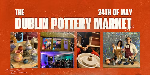 The Dublin Pottery Market (stalls, free classes and more)